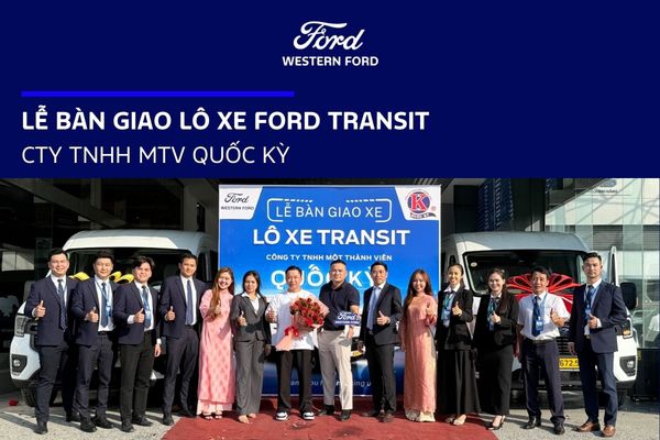 DÀN FORD TRANSIT SẴN SÀNG LĂN BÁNH – CHÚC MỪNG QUÝ DOANH NGHIỆP