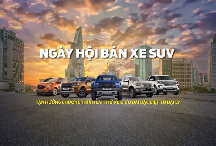 Ngày hội Xe SUV tại đại lý Ford trên toàn quốc