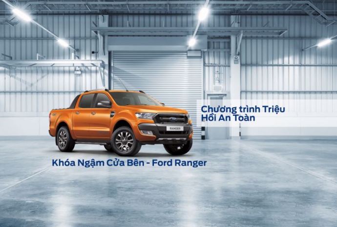 Lời Nhắc: Chương trình triệu hồi an toàn - Thay thế Khóa ngậm cửa bên xe Ford Ranger